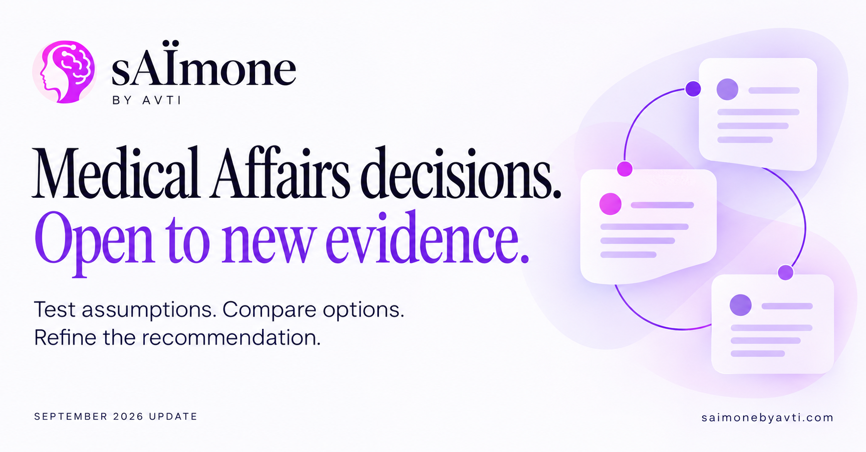 Medical Affairs decisions. Open to new evidence.